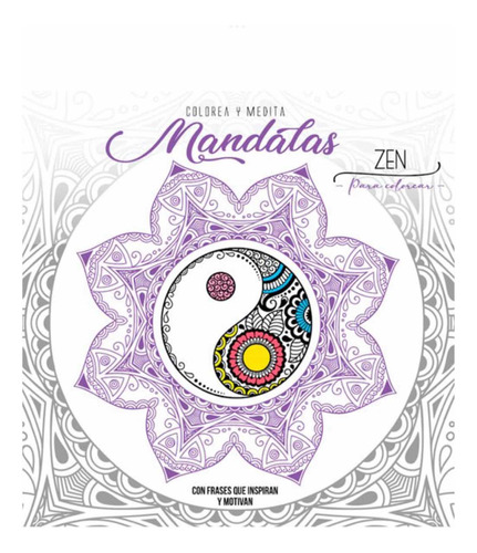 Libro Colorea Y Medita Mandalas Zen