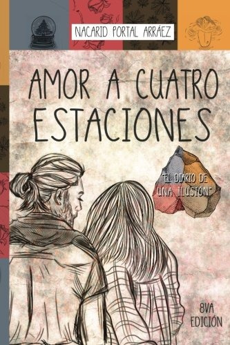 Libro : Amor A Cuatro Estaciones: El Diario De Una Ilusio...