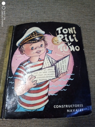 Antiguo Cuento  - Toni, Pili Y Tuno - Constructores Navales