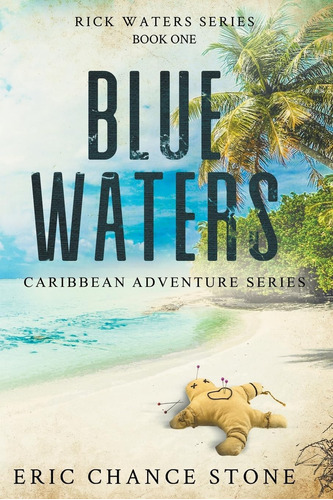 Libro: Blue Waters: A Rick Waters Novel (caribbean Adventure