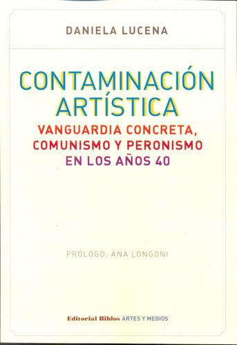 Contaminacion Artistica. Vanguardia Concreta, Comunismo Y Pe