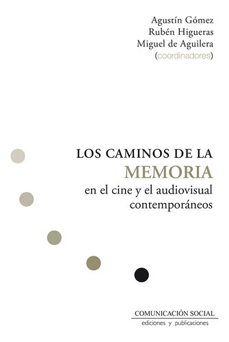 Los Caminos De La Memoria En El Cine Y Audiovisual -   - * 