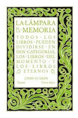La Lãâ¡mpara De La Memoria (serie Great Ideas 33), De Ruskin, John. Editorial Taurus, Tapa Blanda En Español