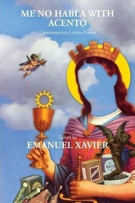 Me No Habla With Acento - Emanuel Xavier (paperback)
