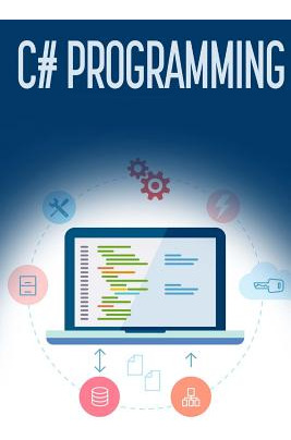 Libro C# Programming: A Step-by-step Guide To Programming...
