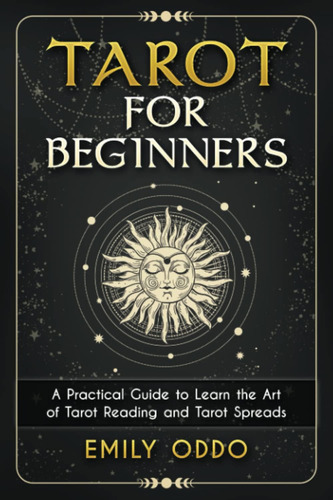 Libro: Tarot For Beginners: A Practical Guide To Learn The