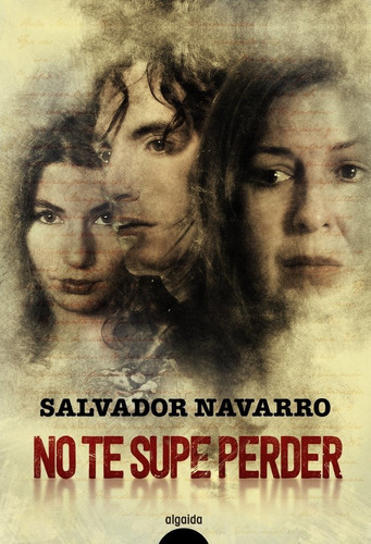 Libro No Te Supe Perder - Navarro, Salvador