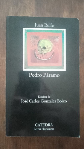Pedro Paramo Juan Rulfo Catedra Letras Hispanicas
