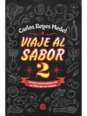 Libro Viaje Al Sabor 2 Carlos Reyes Medel Nuevo Sellado