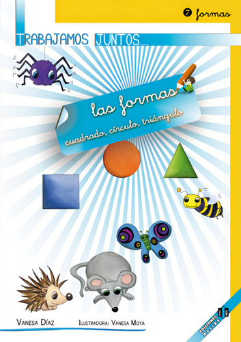 Trabajamos Juntos... Las Formas: Cuadrado, Círculo, Triángulo, De Díaz Sánchez, Vanesa. Trabajamos Juntos, Vol. 1. Editorial Ediciones Aljibe, S.l., Tapa Blanda En Español