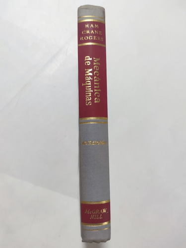 Mecánica De Máquinas. C W Ham. 4° Edi. Ingeniería Mecánica (Reacondicionado)