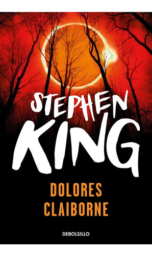 Dolores Clairborne, De Stephen King. Editorial Debolsillo, Tapa Blanda En Español