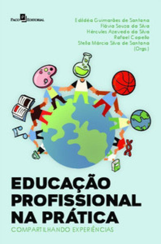 Educação Profissional Na Prática Compartilhando Experiências