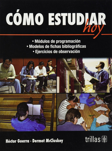 Cómo Estudiar Hoy, De Guerra  Mccluskey. Editorial Trillas, Tapa Blanda, Edición 3 En Español, 2007