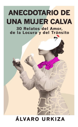Libro: Anecdotario De Una Mujer Calva (spanish Edition)