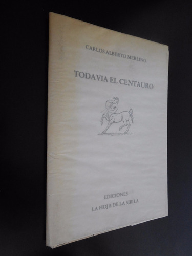 Todavía El Centauro Carlos Alberto Merlino Dedicado Firmado