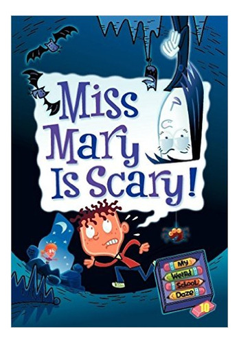 Miss Mary Is Scary! - My Weirder School 10 Kel Ediciones