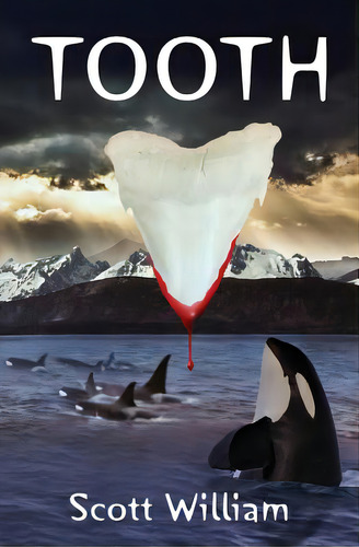 Tooth, De William, Scott. Editorial Lightning Source Inc, Tapa Blanda En Inglés