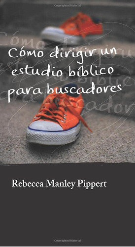 Libro: Como Un Estudio Bíblico Para Buscadores (spanish Edit