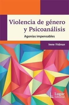Violencia De Genero Y Psicoanalisis.fridman, Irene
