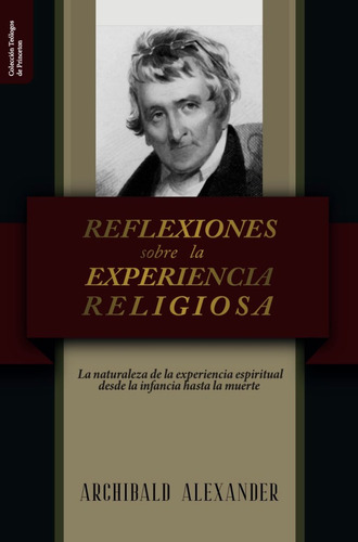 Reflexiones Sobre La Experiencia. Archibald Alexander. 