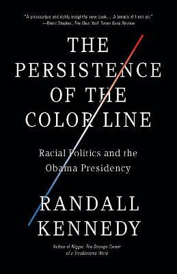 The Persistence Of The Color Line - Randall Kennedy