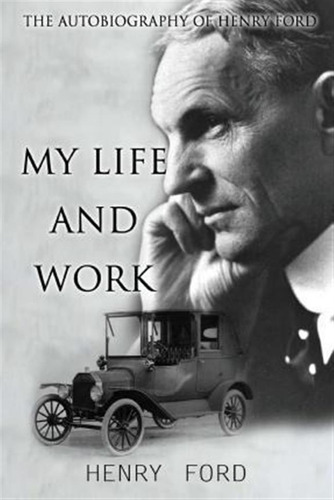 My Life And Work - Henry Ford (paperback)
