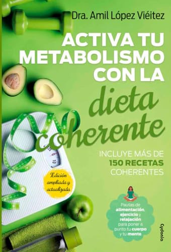 Activa Tu Metabolismo Con La Dieta Coherente - Lopez Vieitez