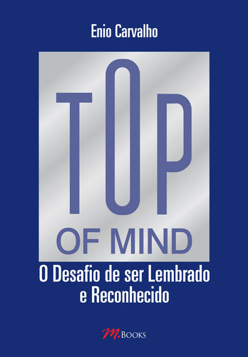 Top Of Mind, de Carvalho, Enio. M.Books do Brasil Editora Ltda, capa mole em português, 2009
