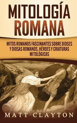 Libro Mitologia Romana : Mitos Romanos Fascinantes Sobre ...