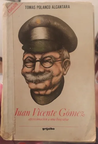 comprar Libro De Juan Vicente Gómez, Por Tomás Alcántara