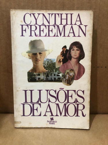 Livro Ilusões De Amor De Cynthia Freeman