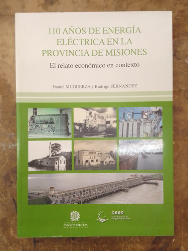 110 Años De Energía Eléctrica En La Provincia De Misiones 