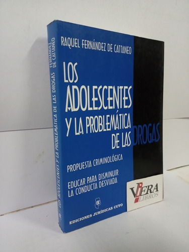 Los Adolescentes Y La Problemática De Las Drogas - Cattaneo