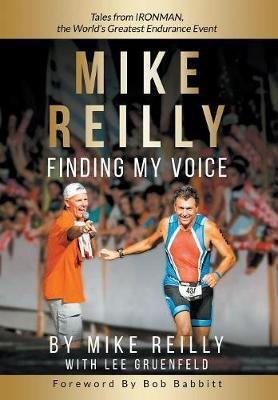 Libro Mike Reilly Finding My Voice : Tales From Ironman, ...