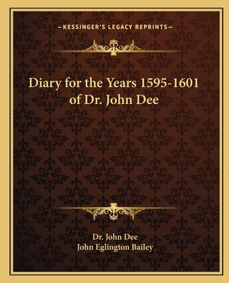 Libro Diary For The Years 1595-1601 Of Dr. John Dee - Dee...