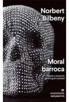 Comprar Moral Barroca, De Bilbeny, Norbert. Editorial Anagrama, Tapa Blanda En Español