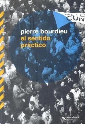 Libro - Sentido Practico (biblioteca Clasica De Siglo Xxi) 