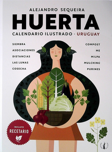 Huerta. Calendario Ilustrado Uruguay - Alejandro/ Ratti Ceci
