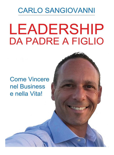 Libro: Liderazgo De Padre A Hijo Cómo Ganar En Y En