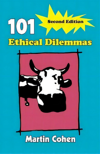 101 Ethical Dilemmas, De Martin Cohen. Editorial Taylor Francis Ltd, Tapa Blanda En Inglés