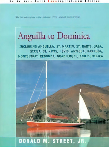 Anguilla To Dominica, De Jr. Donald M Street. Editorial Backinprint Com, Tapa Blanda En Inglés