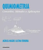 Comprar Quimiometria - Conceitos, Métodos E Aplicações: Conceitos, métodos e aplicações, de Ferreira, Márcia Miguel Castro. Editorial Editora da Unicamp, capa mole, edição 1 em português, 2015