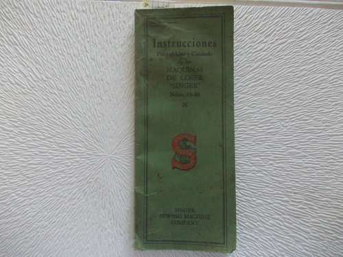 Manual Maquina Coser Singer Nº 15-30 Año 1927 (ref.1/10)