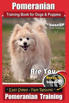 Libro Pomeranian Training Book For Dogs And Puppies By Bo...