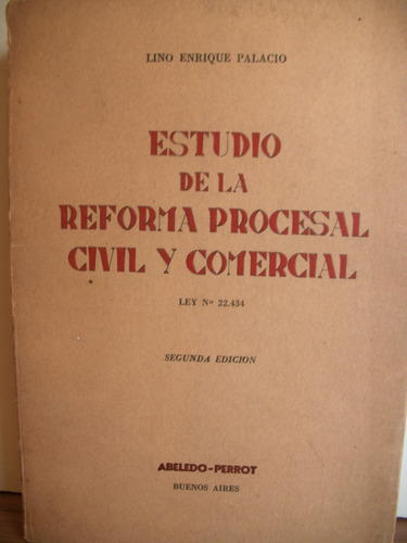 Estudio De La Reforma Procesal Civil Y Comecial - E. Palacio