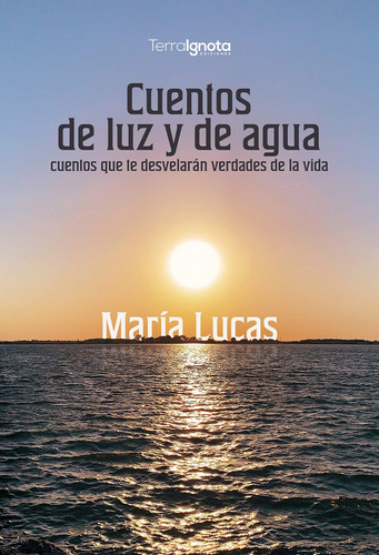 Libro Cuentos De Luz Y De Agua - Lucas, Maria