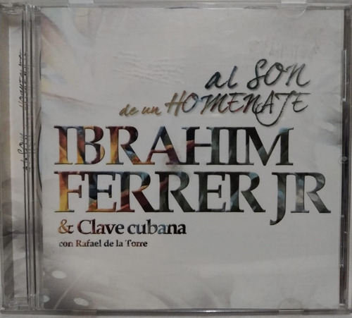 Ibrahim Ferrer Jr* & Clave Cubana  Al Son De Un Homenaje Cd