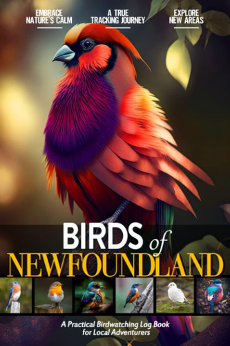 Libro: Birds Of Newfoundland: Bird Watching Log Book For And