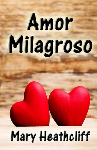 Libro: Amor Milagroso (edición En Español)